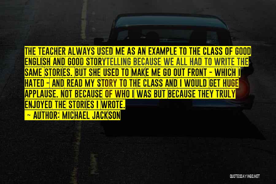 Not My Class Quotes By Michael Jackson