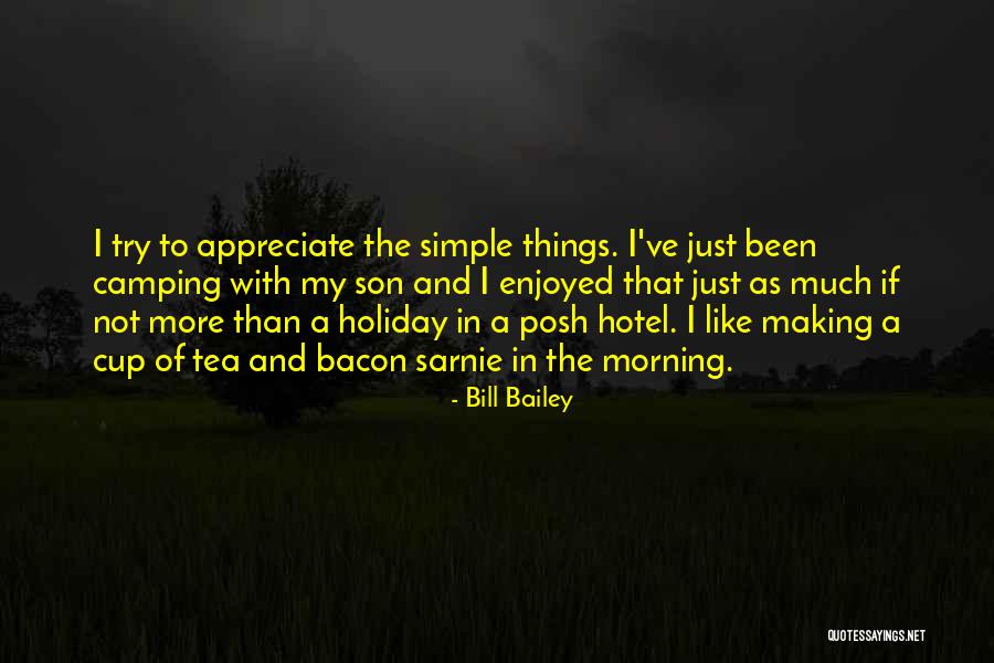 Not My Cup Tea Quotes By Bill Bailey Not My Cup Tea Quotes By Bill Bailey