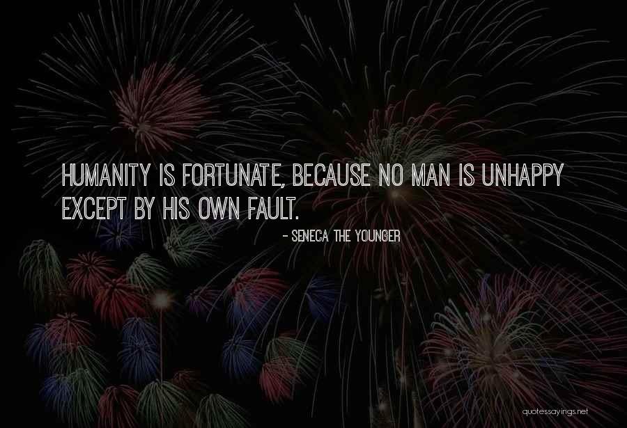 Not My Fault Your Man Wants Me Quotes By Seneca The Younger Not My Fault Your Man Wants Me Quotes By Seneca The Younger