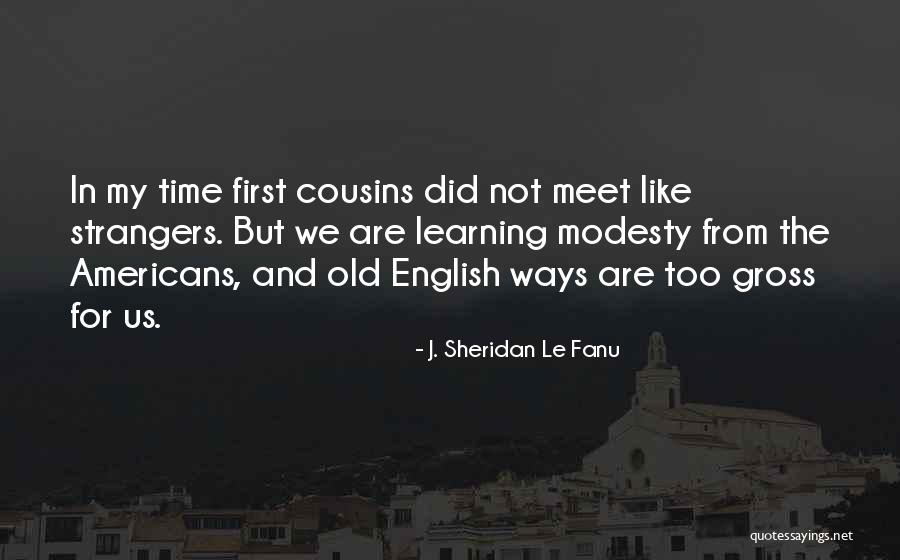Not My First Quotes By J. Sheridan Le Fanu Not My First Quotes By J. Sheridan Le Fanu