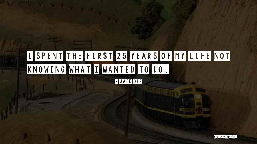Not My First Quotes By Jack Dee Not My First Quotes By Jack Dee