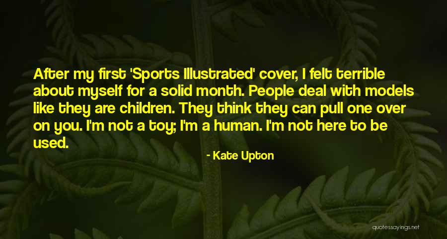 Not My First Quotes By Kate Upton Not My First Quotes By Kate Upton