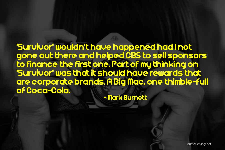 Not My First Quotes By Mark Burnett Not My First Quotes By Mark Burnett