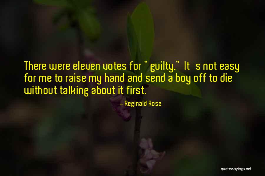 Not My First Quotes By Reginald Rose Not My First Quotes By Reginald Rose