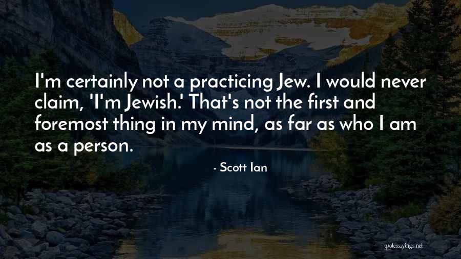Not My First Quotes By Scott Ian Not My First Quotes By Scott Ian