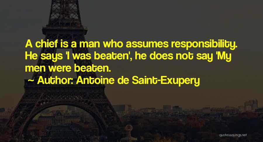 Not My Responsibility Quotes By Antoine De Saint-Exupery