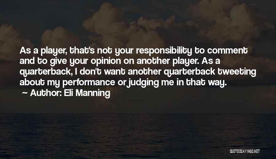Not My Responsibility Quotes By Eli Manning