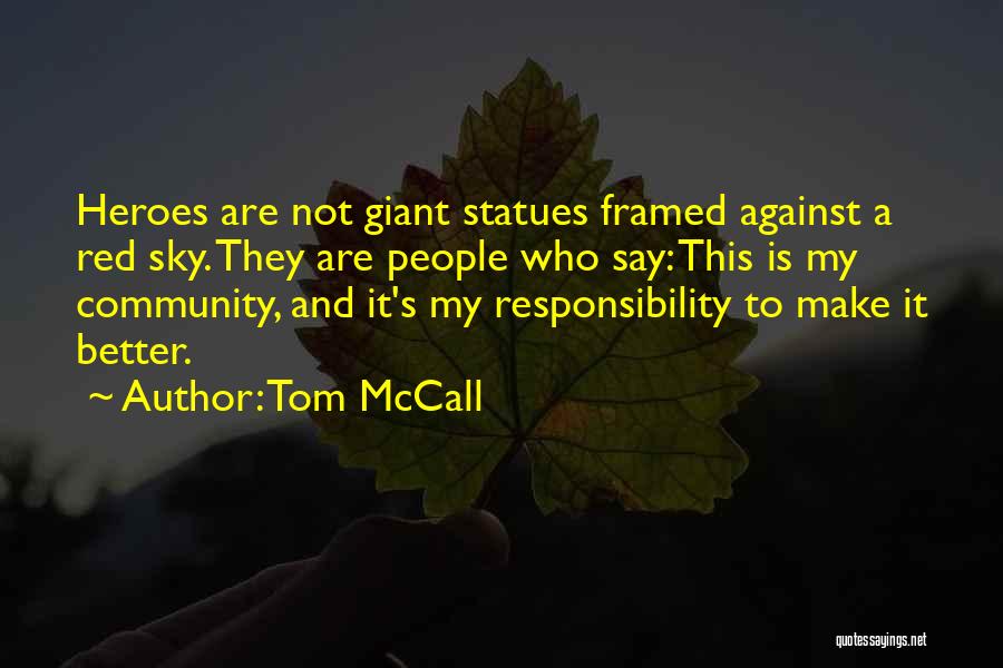 Not My Responsibility Quotes By Tom McCall