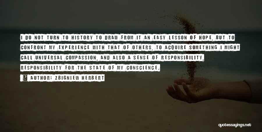 Not My Responsibility Quotes By Zbigniew Herbert