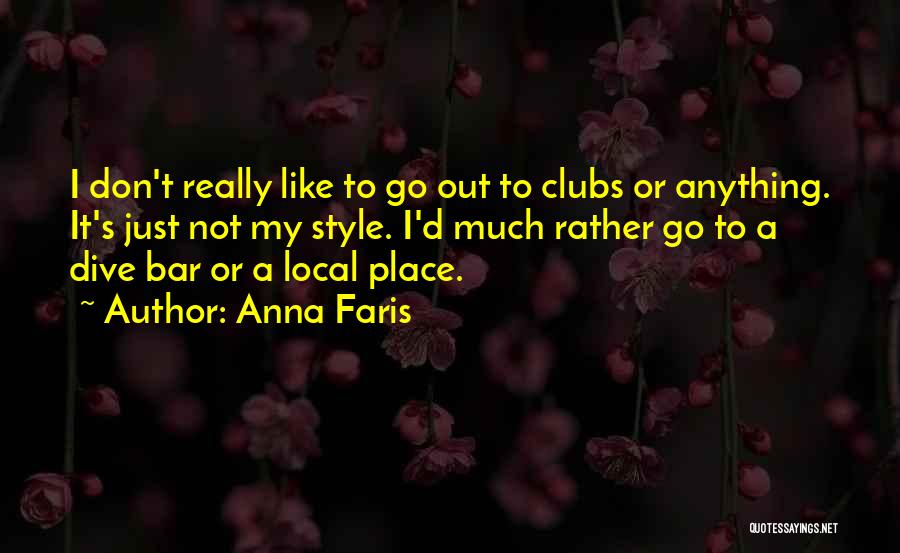 Not My Style Quotes By Anna Faris