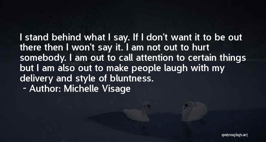 Not My Style Quotes By Michelle Visage