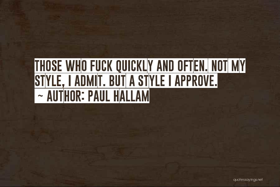 Not My Style Quotes By Paul Hallam