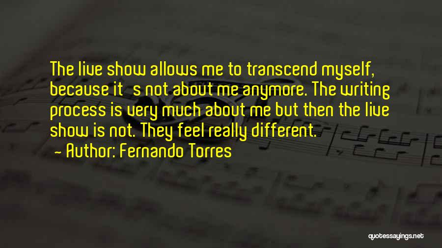 Not Myself Anymore Quotes By Fernando Torres