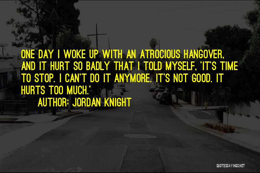 Not Myself Anymore Quotes By Jordan Knight