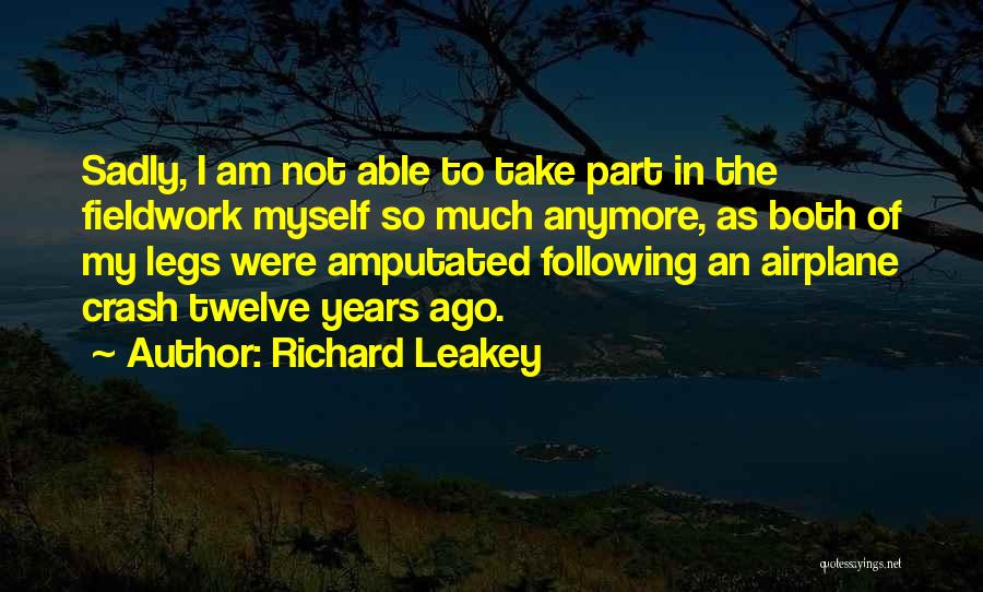 Not Myself Anymore Quotes By Richard Leakey