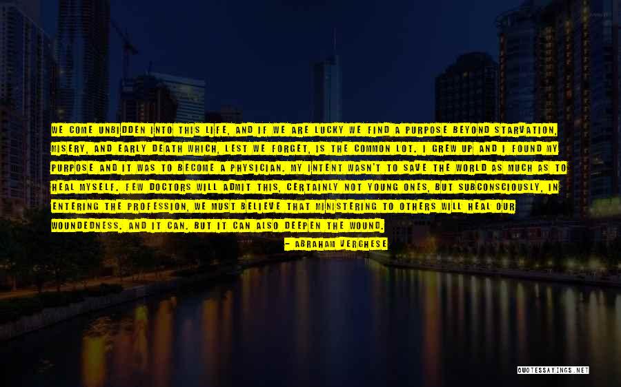 Not Myself Quotes By Abraham Verghese Not Myself Quotes By Abraham Verghese
