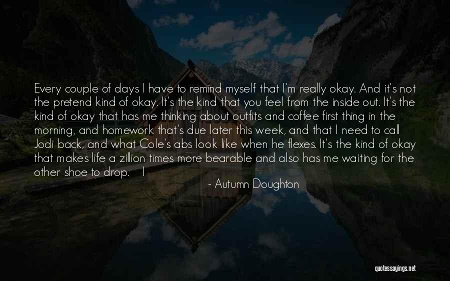 Not Myself Quotes By Autumn Doughton Not Myself Quotes By Autumn Doughton
