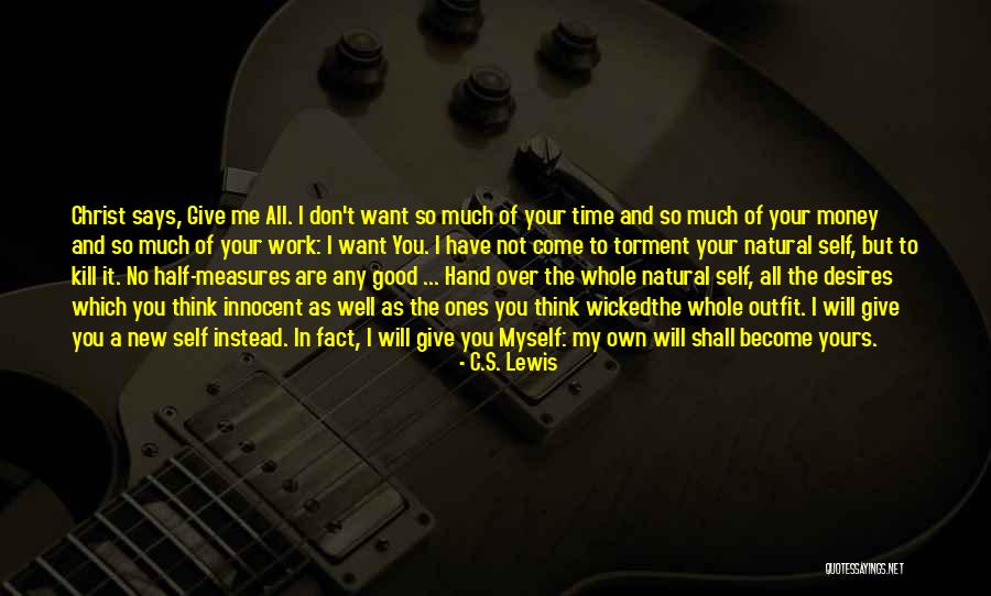 Not Myself Quotes By C.S. Lewis Not Myself Quotes By C.S. Lewis