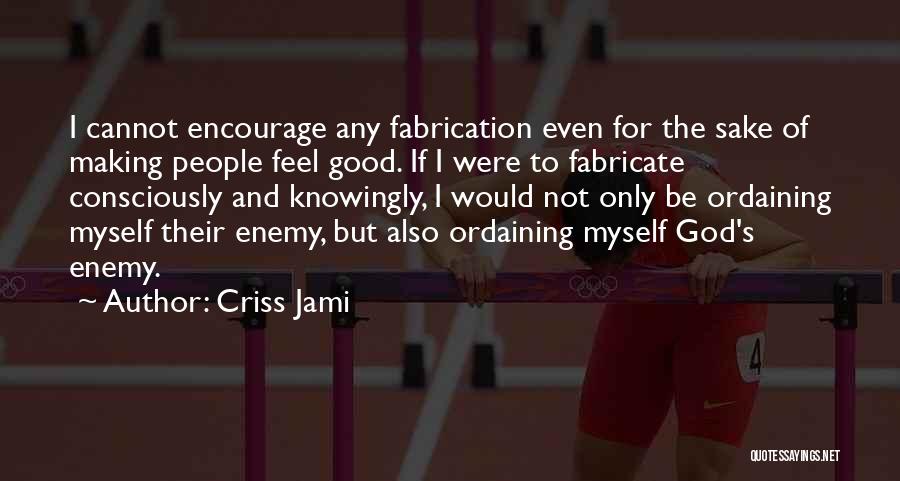 Not Myself Quotes By Criss Jami