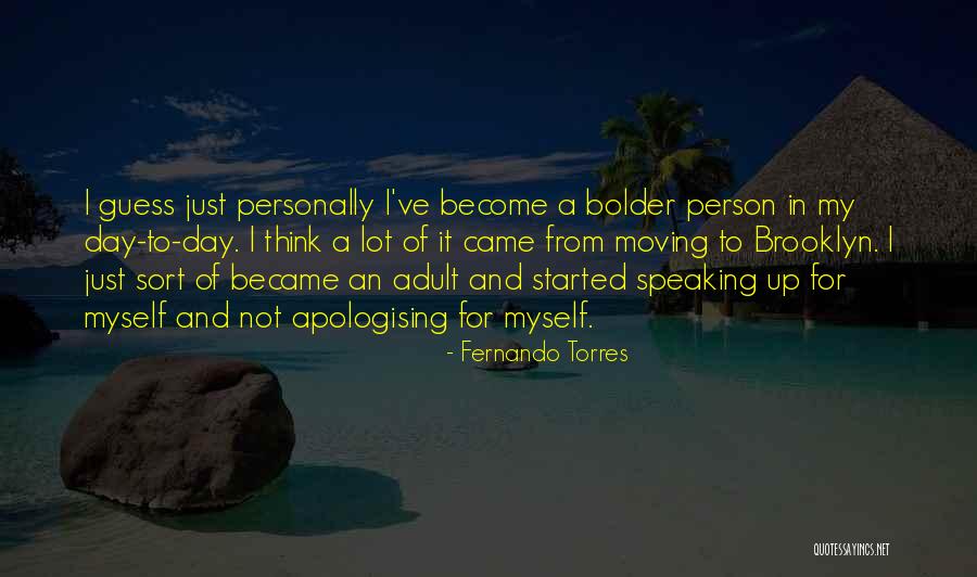 Not Myself Quotes By Fernando Torres