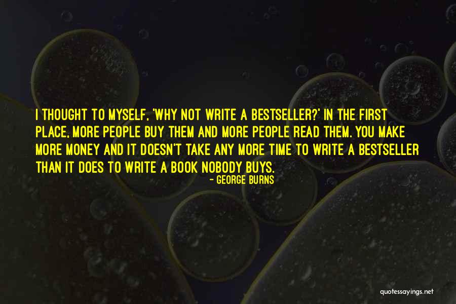 Not Myself Quotes By George Burns Not Myself Quotes By George Burns