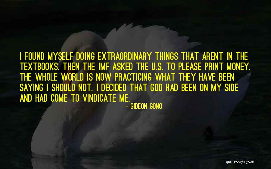 Not Myself Quotes By Gideon Gono Not Myself Quotes By Gideon Gono