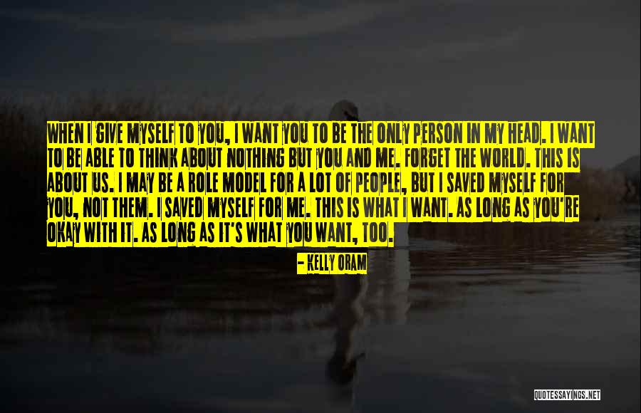 Not Myself Quotes By Kelly Oram Not Myself Quotes By Kelly Oram