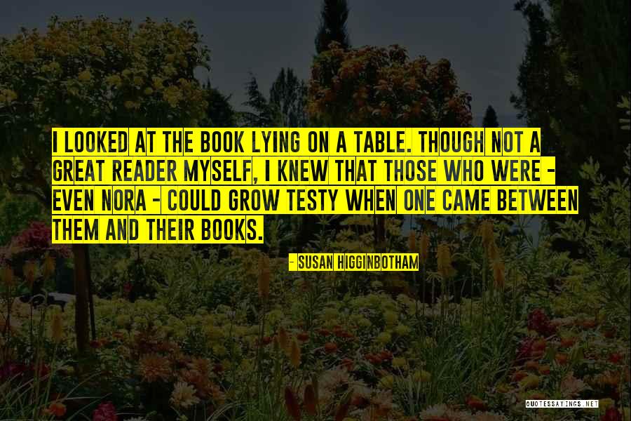 Not Myself Quotes By Susan Higginbotham Not Myself Quotes By Susan Higginbotham