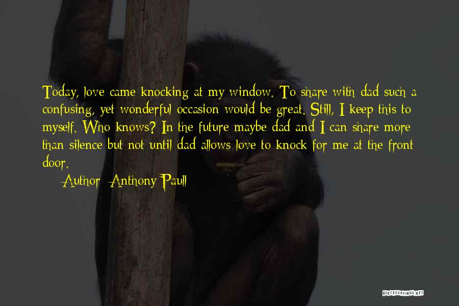 Not Myself Today Quotes By Anthony Paull