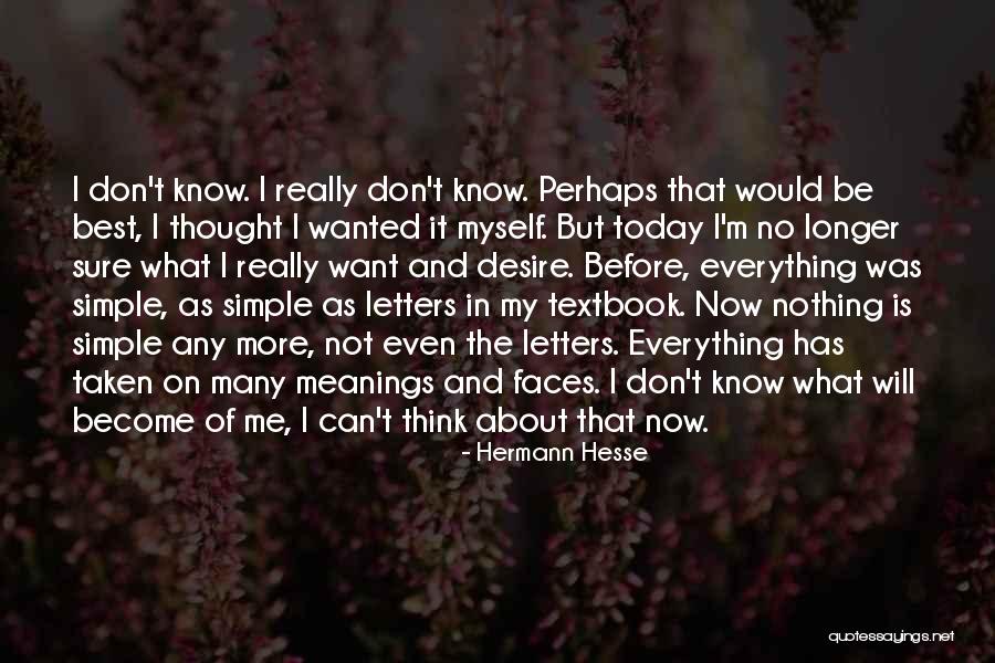 Not Myself Today Quotes By Hermann Hesse