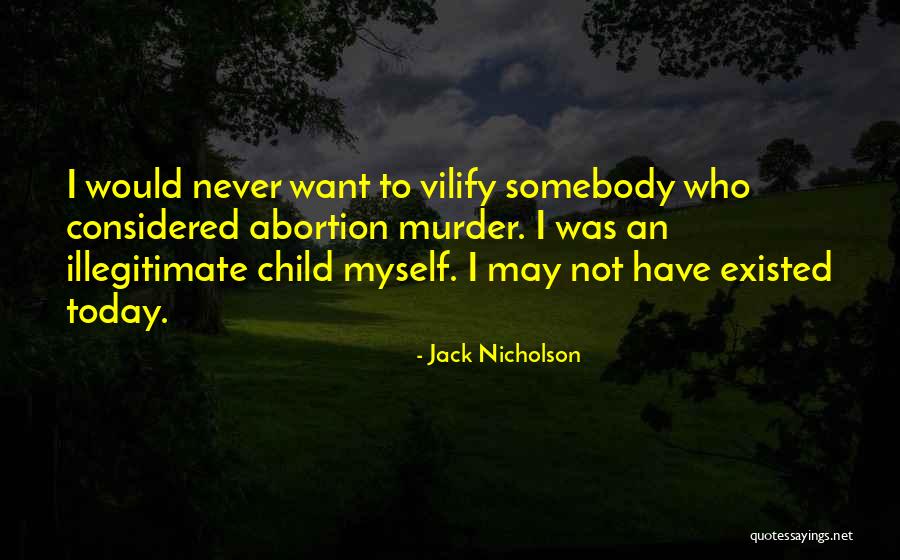 Not Myself Today Quotes By Jack Nicholson