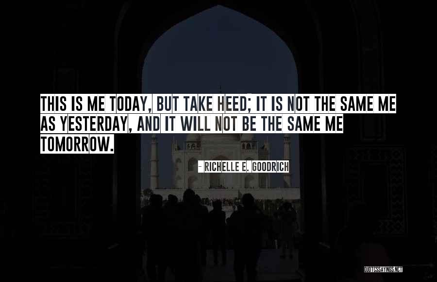 Not Myself Today Quotes By Richelle E. Goodrich