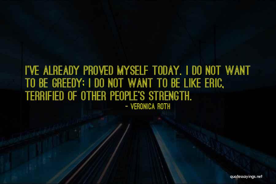 Not Myself Today Quotes By Veronica Roth