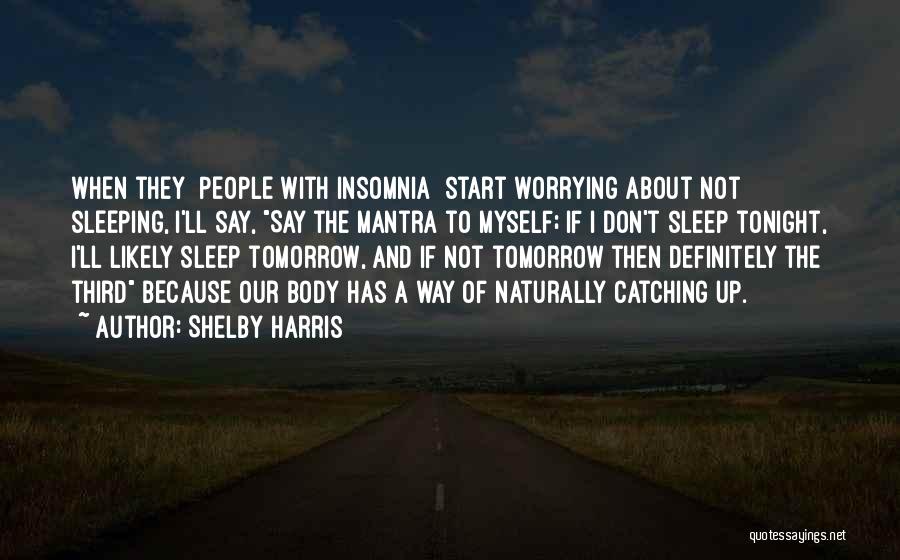 Not Myself Tonight Quotes By Shelby Harris