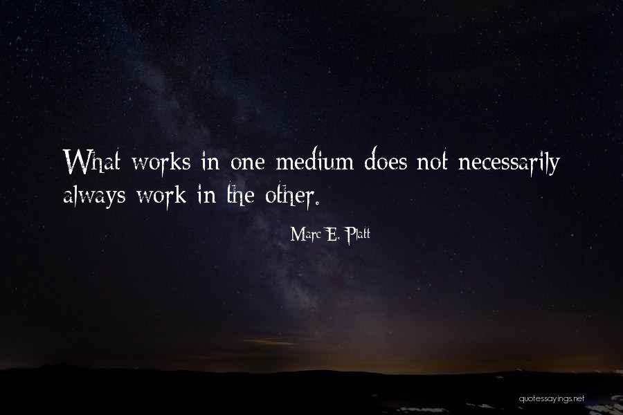 Not Necessarily Quotes By Marc E. Platt