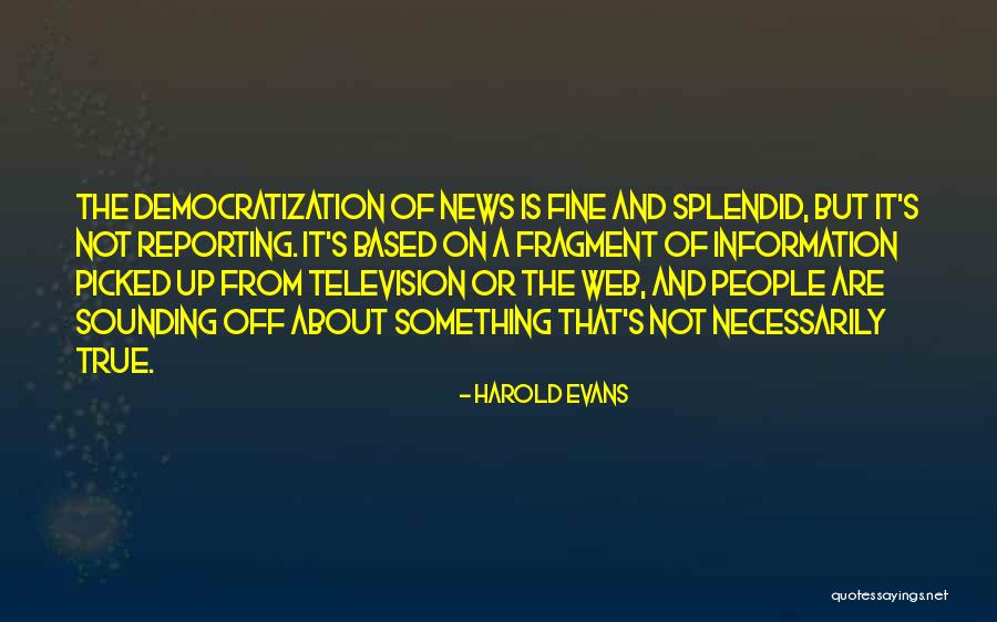 Not Necessarily The News Quotes By Harold Evans Not Necessarily The News Quotes By Harold Evans