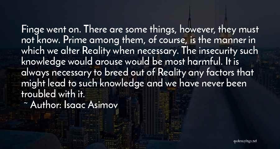 Not Necessary Quotes By Isaac Asimov