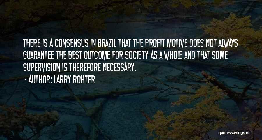 Not Necessary Quotes By Larry Rohter