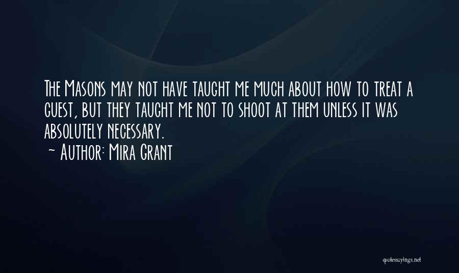 Not Necessary Quotes By Mira Grant