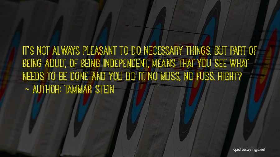 Not Necessary Quotes By Tammar Stein