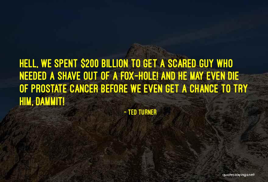 Not Needed A Guy Quotes By Ted Turner Not Needed A Guy Quotes By Ted Turner