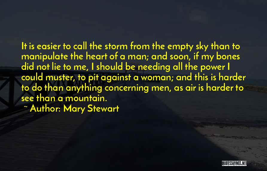 Not Needing A Man Quotes By Mary Stewart