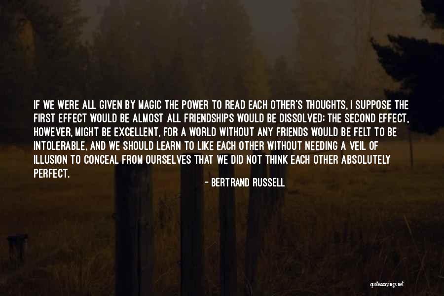 Not Needing Any Friends Quotes By Bertrand Russell