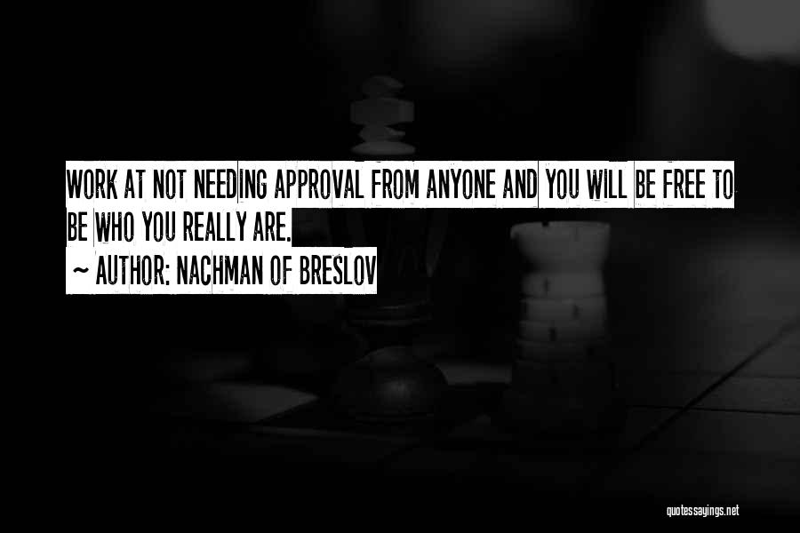 Not Needing Anyone Quotes By Nachman Of Breslov