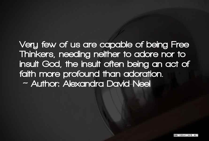 Not Needing God Quotes By Alexandra David-Neel