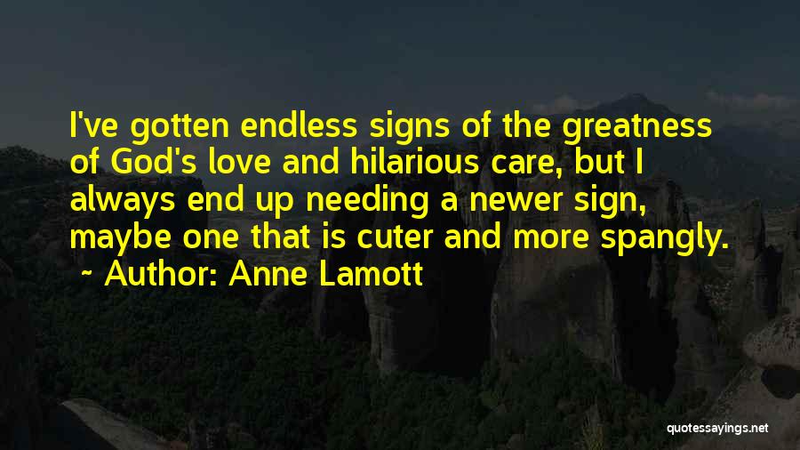 Not Needing God Quotes By Anne Lamott