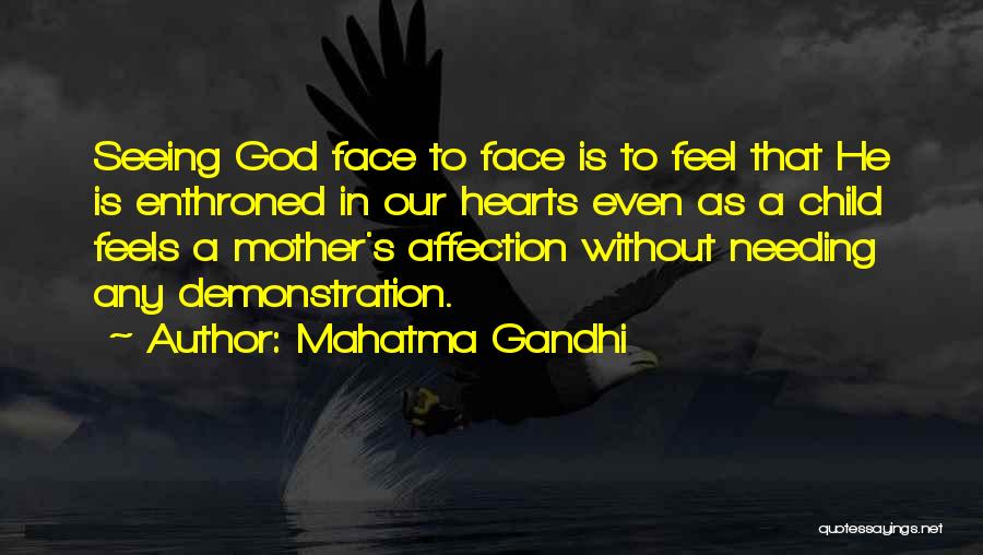 Not Needing God Quotes By Mahatma Gandhi