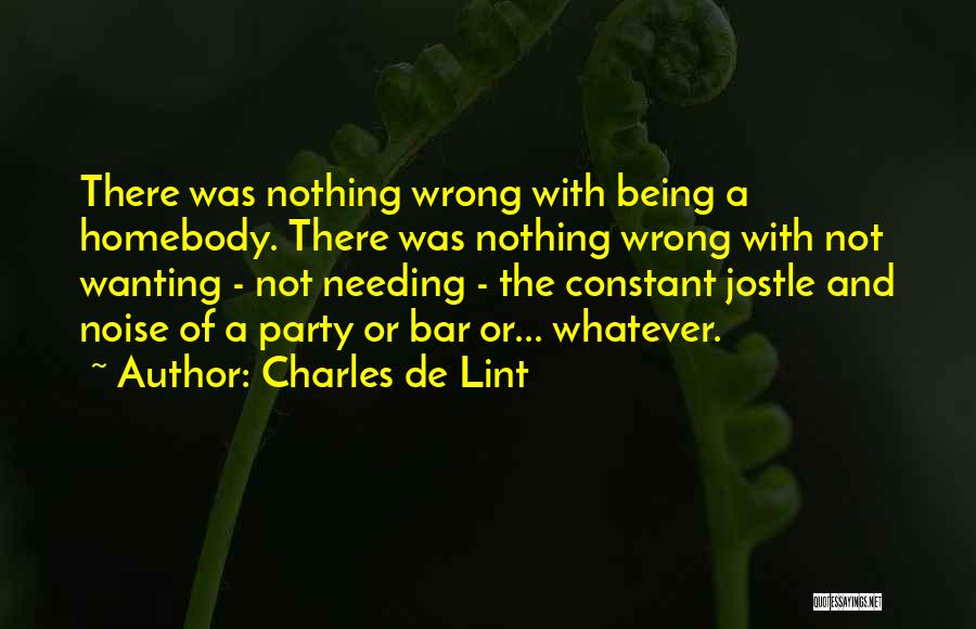 Not Needing Quotes By Charles De Lint