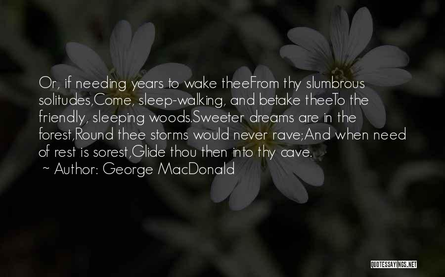Not Needing Sleep Quotes By George MacDonald