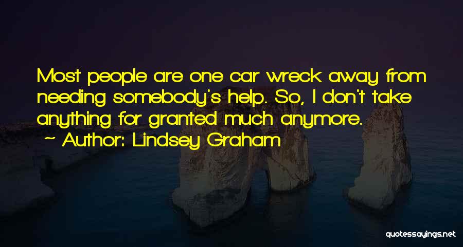 Not Needing Someone Anymore Quotes By Lindsey Graham